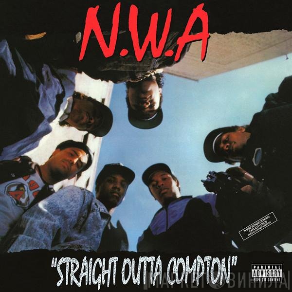 N.W.A.  - Straight Outta Compton