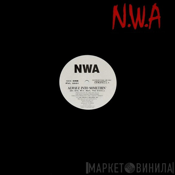 N.W.A.  - Alwayz Into Somethin'