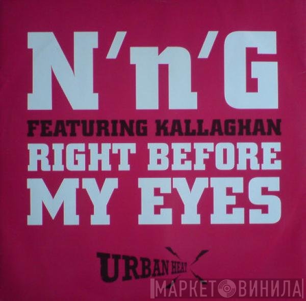 N'n'G, Kallaghan - Right Before My Eyes