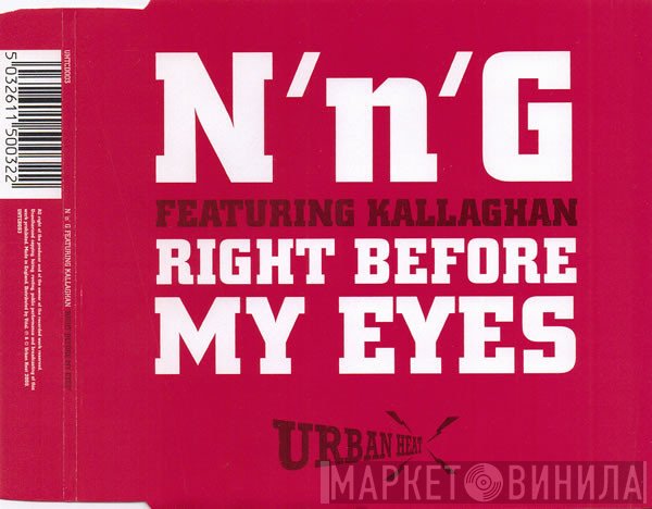N'n'G, Kallaghan - Right Before My Eyes