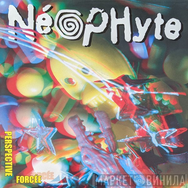 Néophyte  - Perspective Forcée