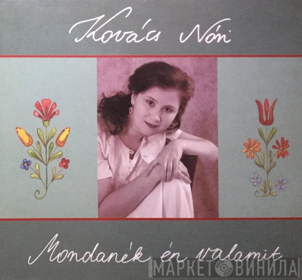 Nóri Kovács - Mondanék Én Valamit
