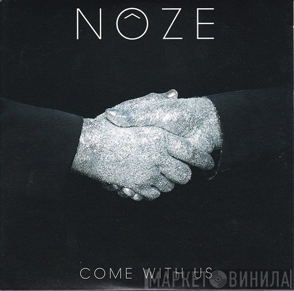 Nôze - Come With Us