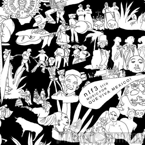 NLF3 - Music For Que Viva Mexico!