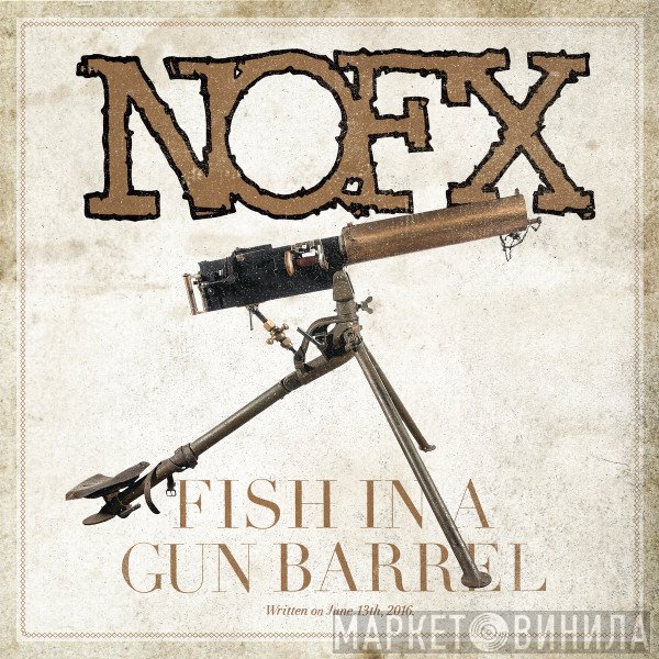 NOFX  - Fish In A Gun Barrel