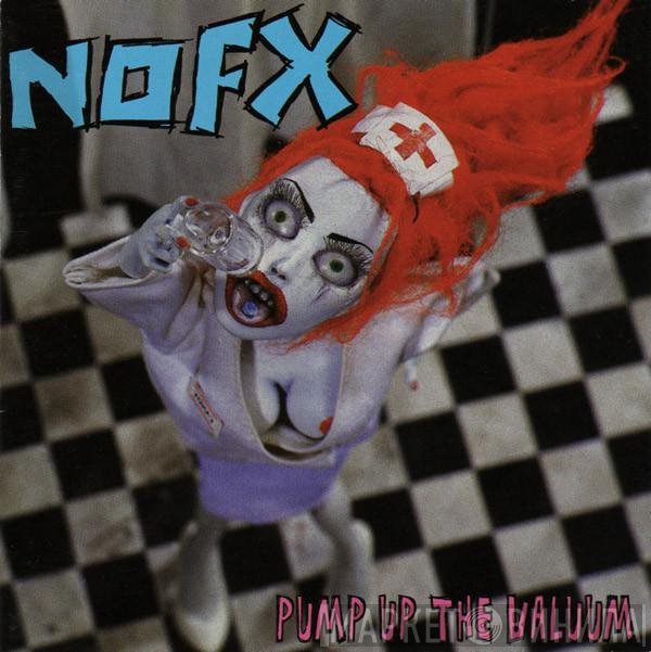 NOFX  - Pump Up The Valuum