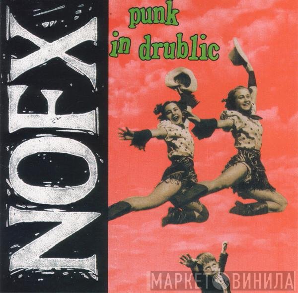 NOFX  - Punk In Drublic