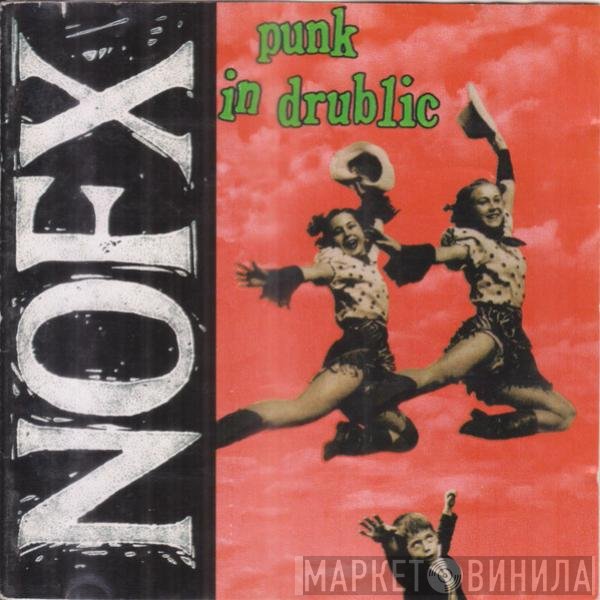 NOFX  - Punk In Drublic