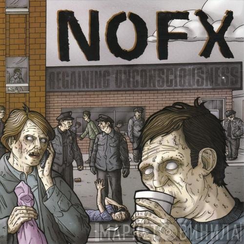 NOFX  - Regaining Unconsciousness