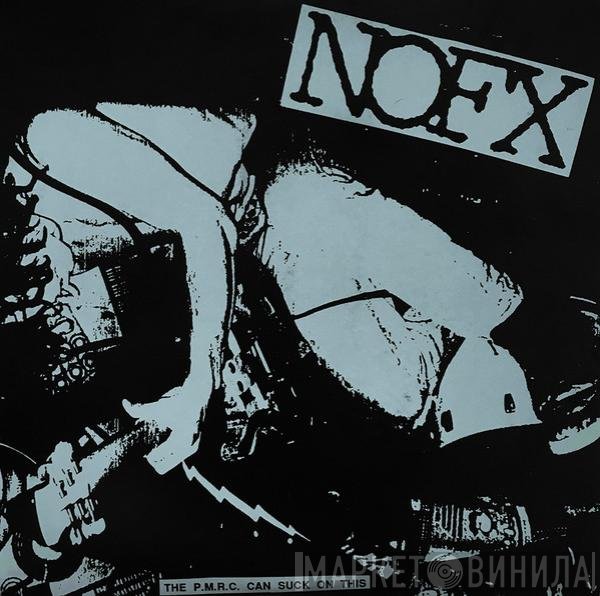 NOFX - The P.M.R.C. Can Suck On This