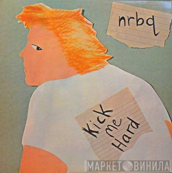 NRBQ  - Kick Me Hard