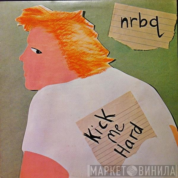 NRBQ - Kick Me Hard