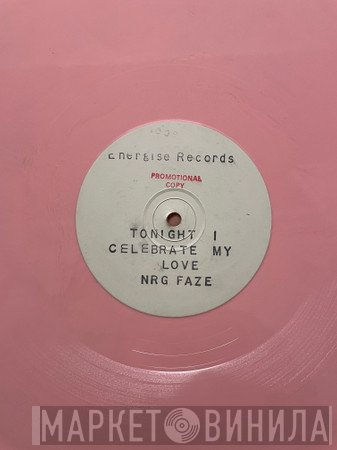 NRG Faze - Tonight I Celebrate My Love For You
