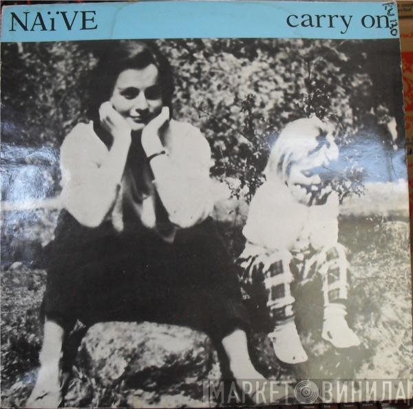 Naïve - Carry On