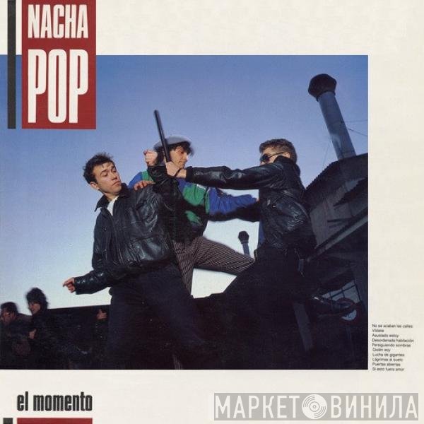 Nacha Pop  - El Momento