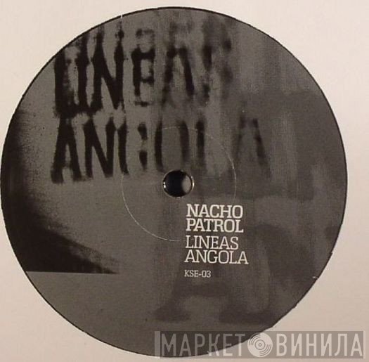 Nacho Patrol - Lineas Angola