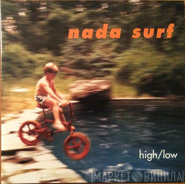Nada Surf  - High/Low