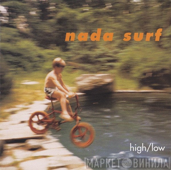 Nada Surf  - High/Low