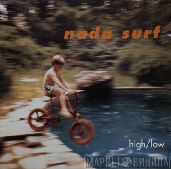 Nada Surf  - High/Low