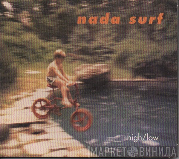 Nada Surf  - High/Low