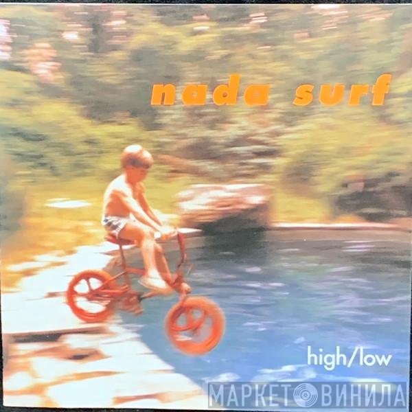 Nada Surf  - High/Low