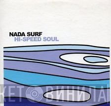 Nada Surf - Hi-Speed Soul