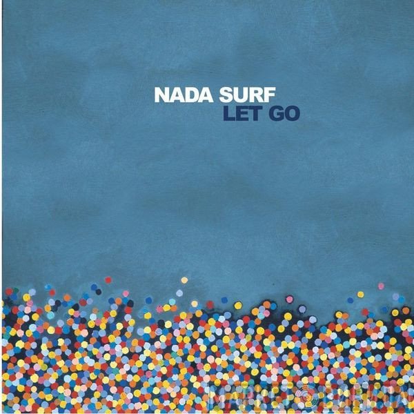 Nada Surf  - Let Go