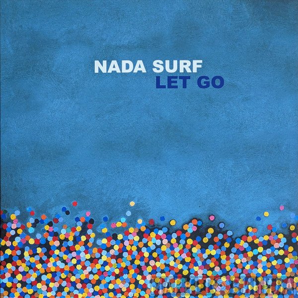 Nada Surf - Let Go