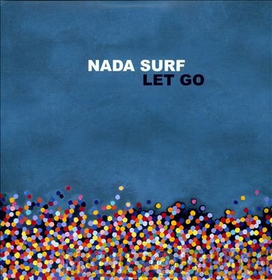 Nada Surf  - Let Go