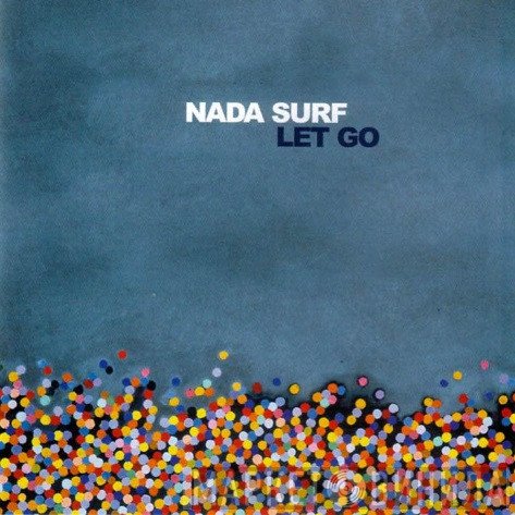 Nada Surf  - Let Go