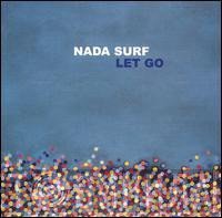 Nada Surf  - Let Go