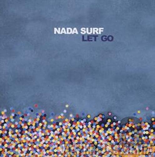 Nada Surf  - Let Go