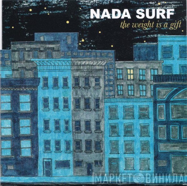 Nada Surf - The Weight Is A Gift
