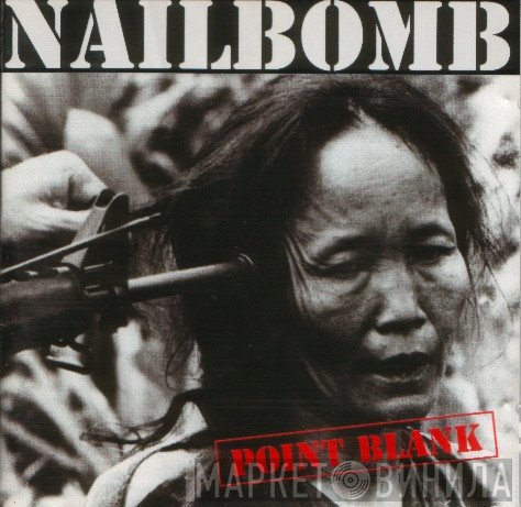 Nailbomb  - Point Blank