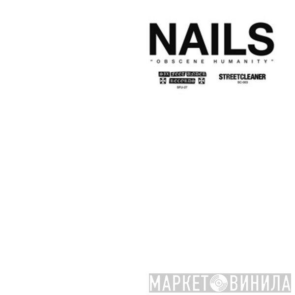 Nails - Obscene Humanity