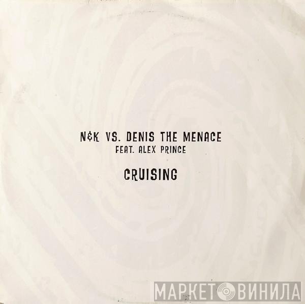 Nalin & Kane Vs. Denis The Menace Feat. Alexandra Prince  - Cruising 2004