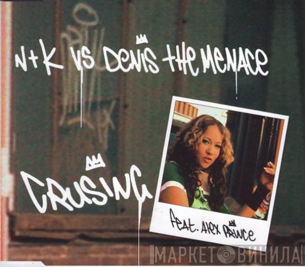 Nalin & Kane Vs Denis The Menace Feat. Alexandra Prince  - Cruising