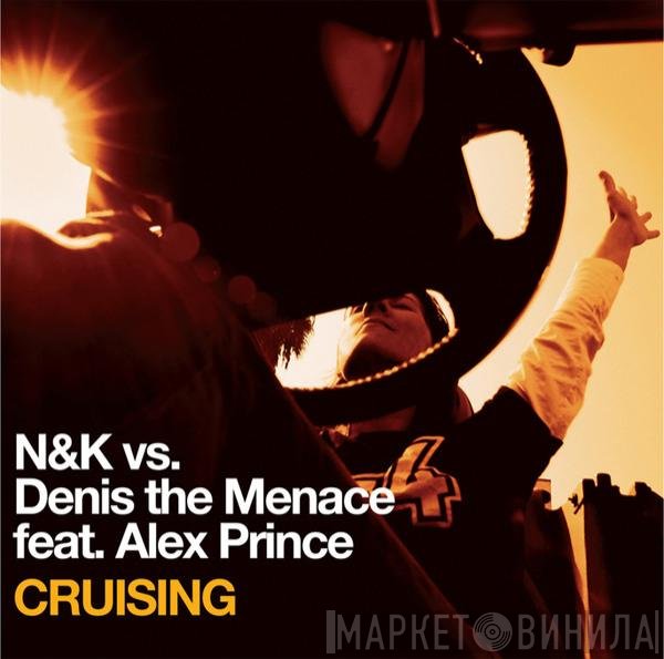 Nalin & Kane vs. Denis The Menace Feat. Alexandra Prince  - Cruising