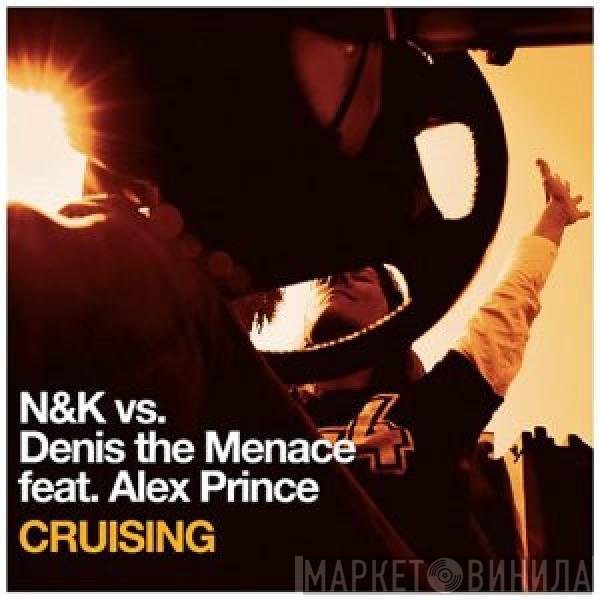 Nalin & Kane vs. Denis The Menace feat. Alexandra Prince  - Cruising