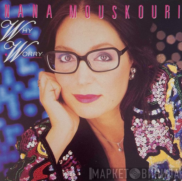 Nana Mouskouri  - Why Worry