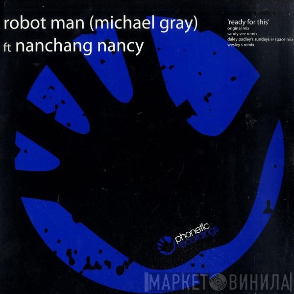 Nanchang Nancy, Robot Man  - Ready For This