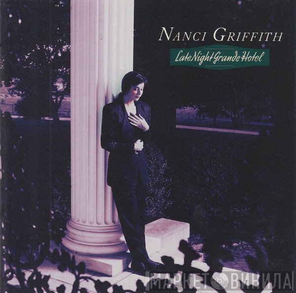 Nanci Griffith - Late Night Grande Hotel