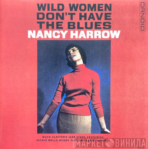 Nancy Harrow - Wild Women Don't Have The Blues