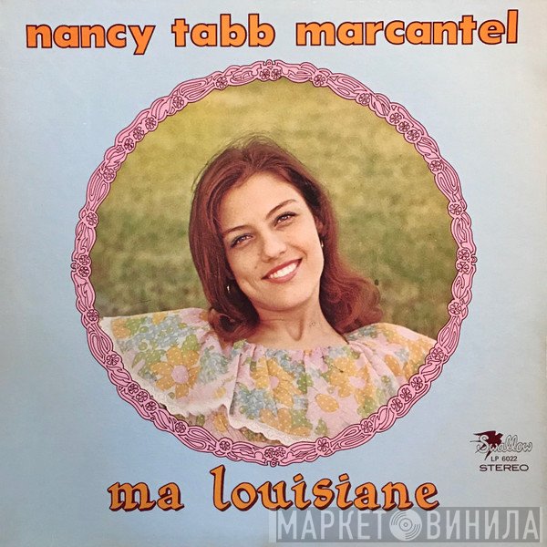 Nancy Tabb Marcantel - Ma Louisiane