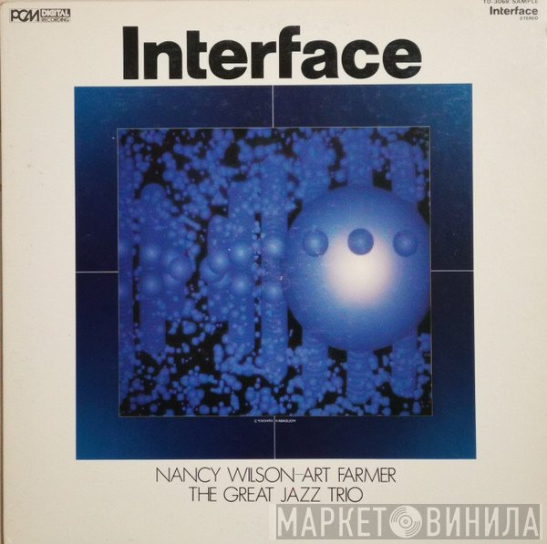 Nancy Wilson / Art Farmer / The Great Jazz Trio  - Interface