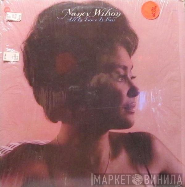 Nancy Wilson  - All In Love Is Fair
