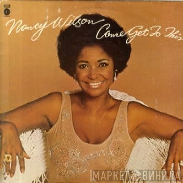 Nancy Wilson - Come Get To This