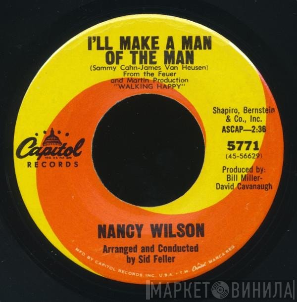 Nancy Wilson - I'll Make A Man of The Man / Love Can Do Anything