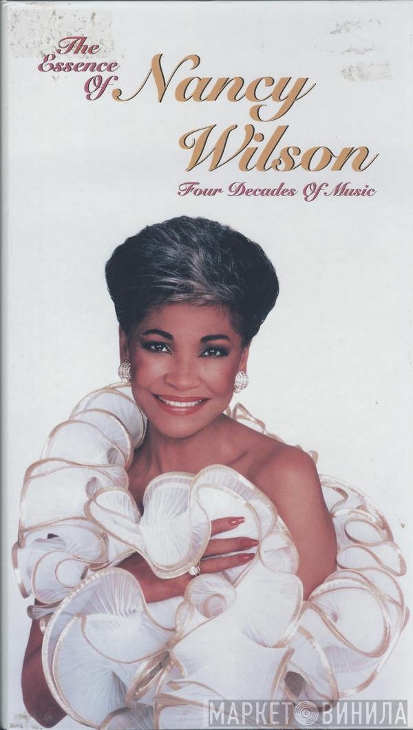 Nancy Wilson - The Essence Of Nancy Wilson: Four Decades Of Music