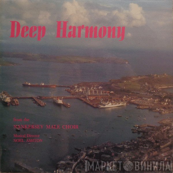 Nankersey Male Choir - Deep Harmony